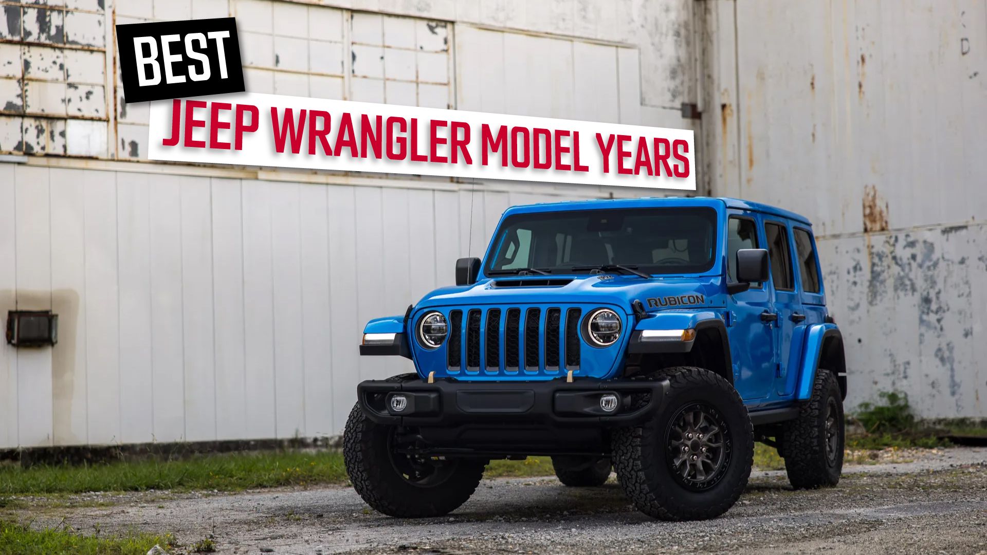 What Jeep Wrangler is the Best